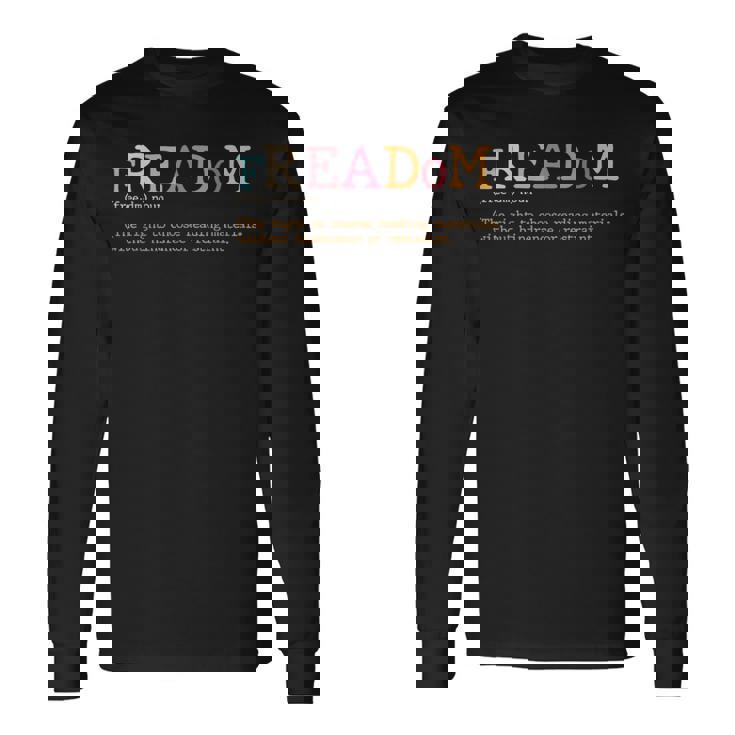 Freadom Definition Freadom Reading I Read Banned Books Tee Long Sleeve T-Shirt