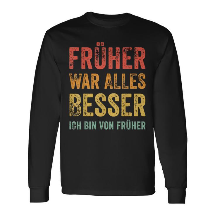 Früher War Alles Besser Ich Binon Früher Langarmshirts Geschenkideen