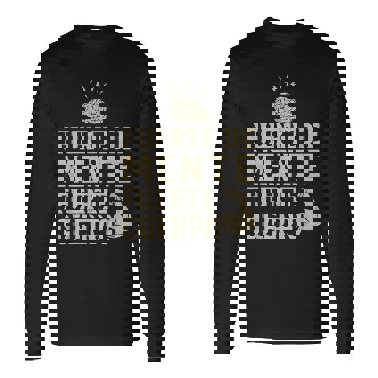 Fuerte De Mente Fuerte De Cuerpo Gimnasio Fitness Camiseta de manga larga