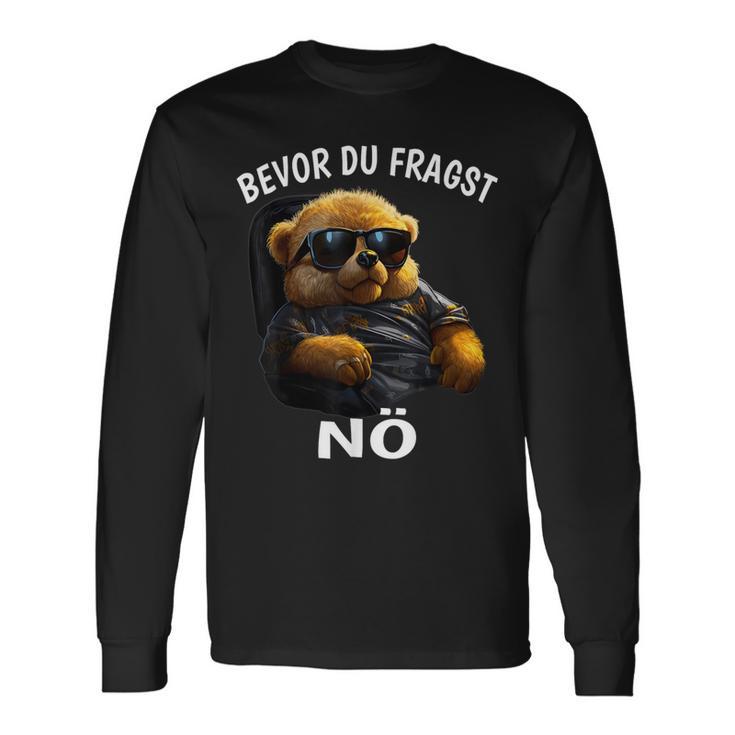 Bevor Du Frachen Langarmshirts Geschenkideen