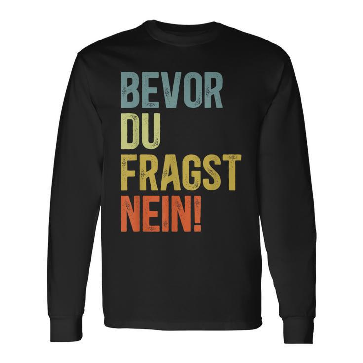 Bevor Du Fragst Nein Langarmshirts Geschenkideen