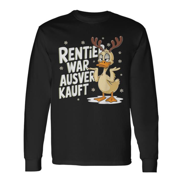 Christmas Elk Saying Reindeer Was Out Sold Out Langarmshirts Geschenkideen