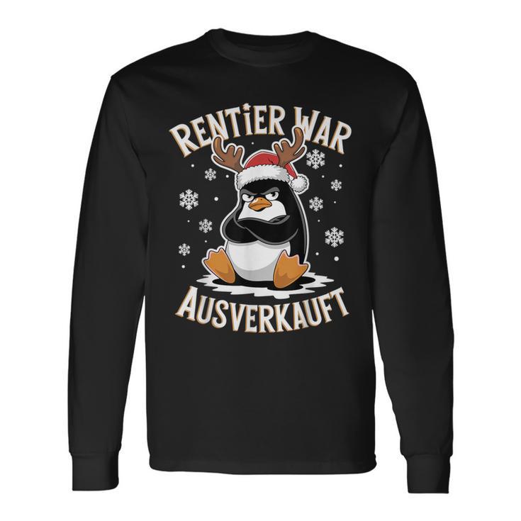 Christmas Penguin Reindeer Was Out Sold Out Langarmshirts Geschenkideen