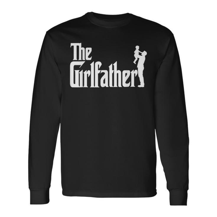 Girlfather Dad And Grandpa Father'S Day For Dads Long Sleeve T