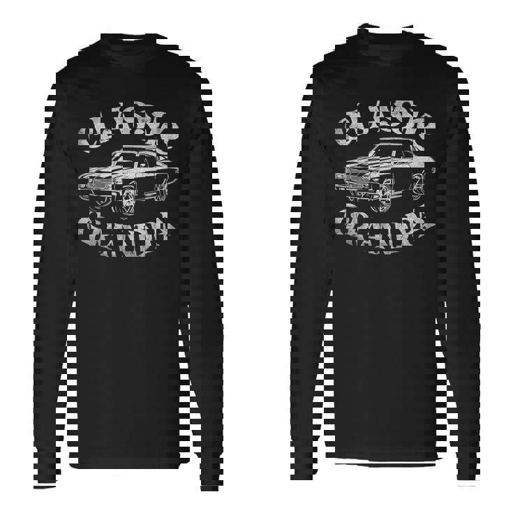 Grandpa Classic Car Graphic Family Grandpa Fathers Day Long Sleeve T-Shirt