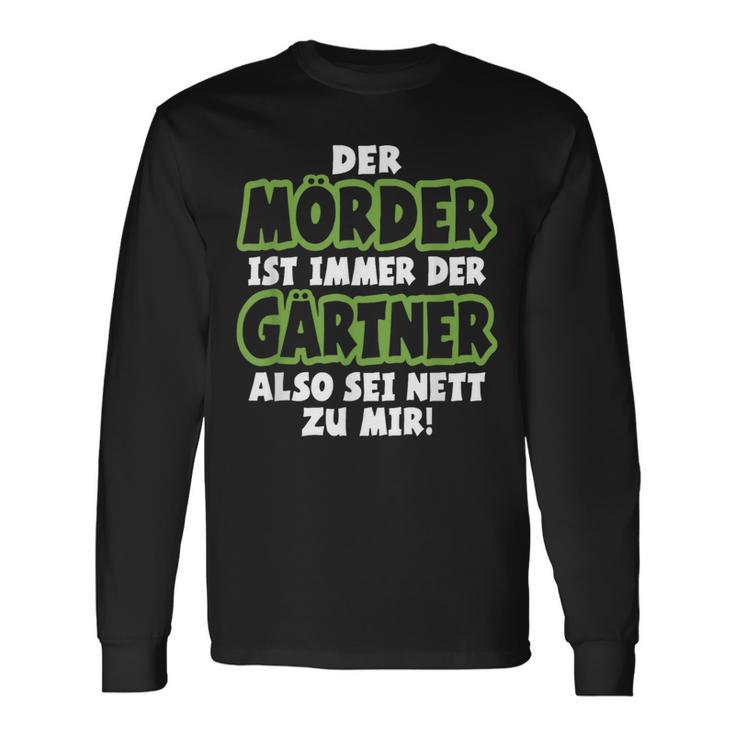 Gardener Garden Gardening Landscape Gardener Saying Langarmshirts Geschenkideen