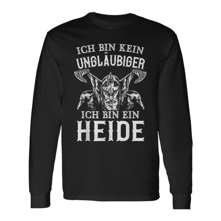 Germaniking Ich Bin Kein Unbelubiger Ich Bin Ein Heide Langarmshirts Geschenkideen