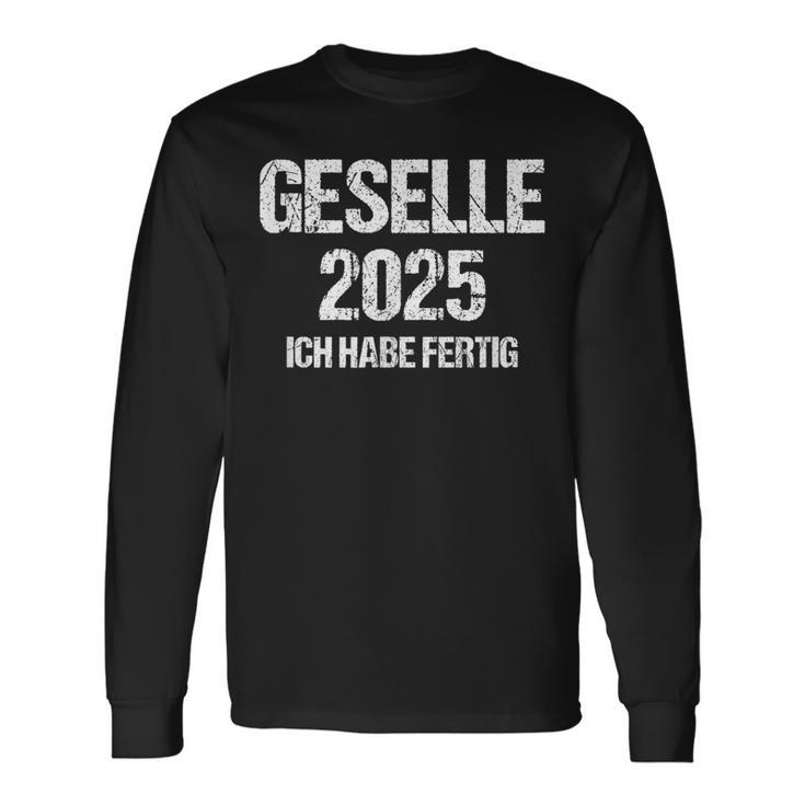 Geselle 2025 Ich Habe Fertig Azubi Prüfung Gesellenprüfung German Langarmshirts Geschenkideen