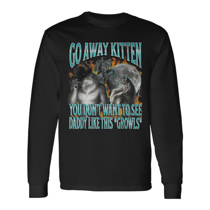 Go Away Kitten Offensive Werewolf Meme Bootleg Graphic Langarmshirts Geschenkideen