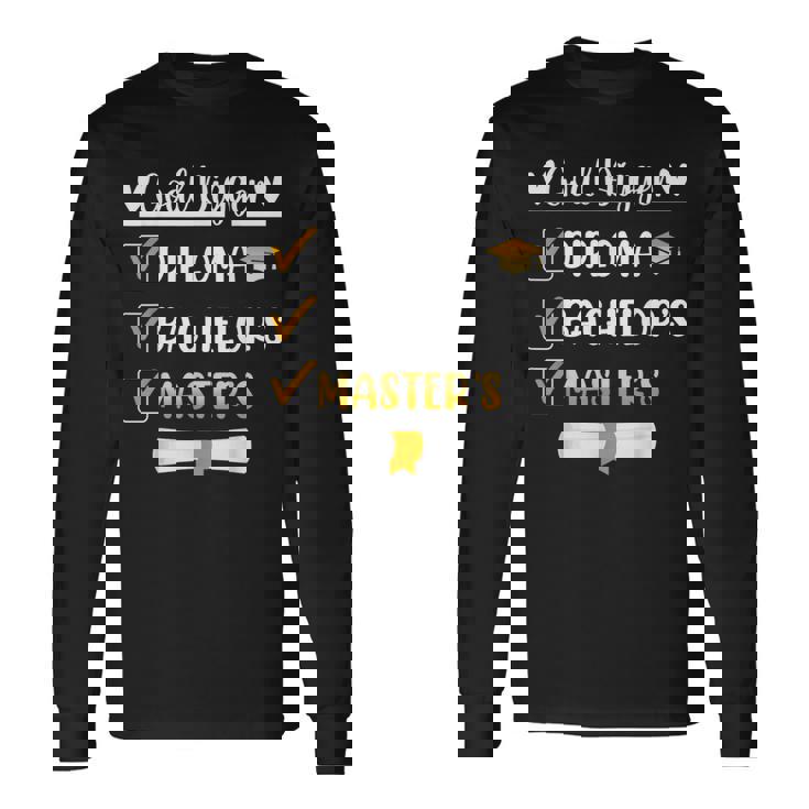 Goal Digger Master's Degree Graduation Diploma Bachelors Long Sleeve T-Shirt