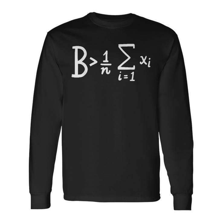 Be Greater Than Average Math Langarmshirts Geschenkideen