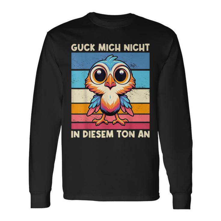 Guck Mich Nicht In Diesem Ton An Lustigerogel Spruch Langarmshirts Geschenkideen