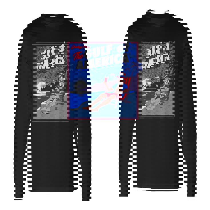 Gulf Of Usa America Trump Greeting From The Patriotic Gulf Long Sleeve T-Shirt Gifts ideas