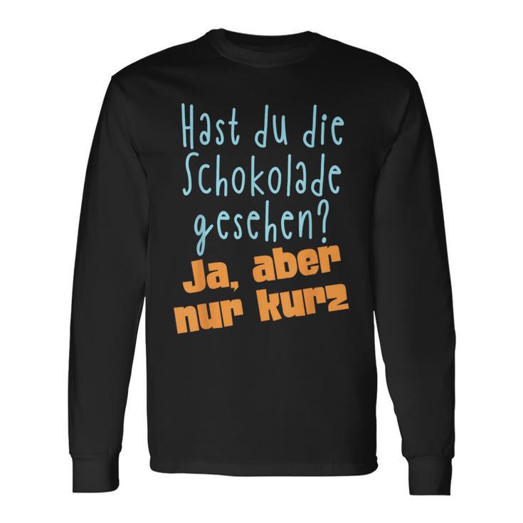 Hast Du Die Schokolade Gesehen Candy S Langarmshirts Geschenkideen