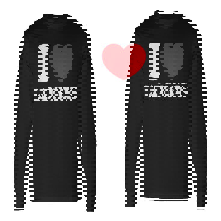 I Heart Love Ladyboys Asia Lover Thailand Ladyboy Long Sleeve T-Shirt