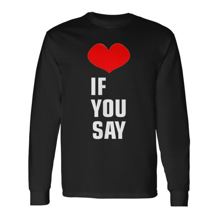 Heart Love If You Say Original Og Enhypen Trend Noir T-shirt à manches longues