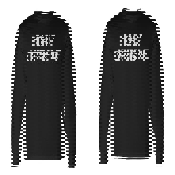 Highly Offensive Camiseta de manga larga