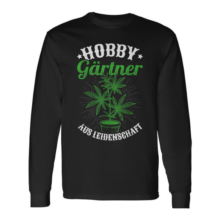 Hobby Gardener From Passion Garden Hemp Cannabis Motif Langarmshirts Geschenkideen