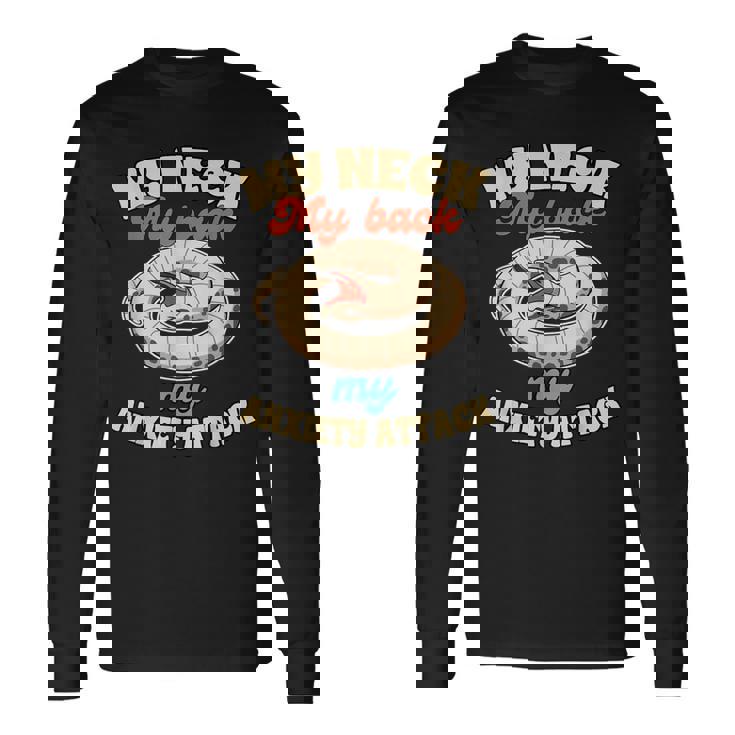 Hognose Snake Mom Reptile My Neck My Back My Anxiety Attack Long Sleeve T-Shirt
