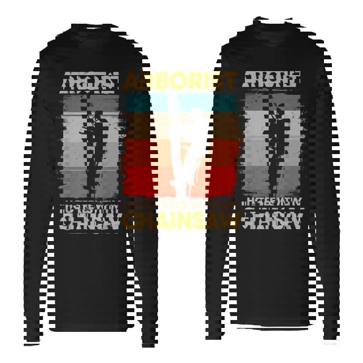 Homme Citation D'arboriste Amusante En Forme De Bûcheron T-shirt à manches longues