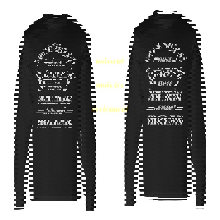 Hommes Naissent Égaux Bricoleur Humour Bricolage Homme Drole T-shirt à manches longues