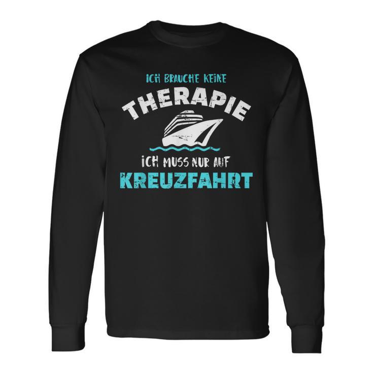 Ich Brauche Keine Therapie Ich Muss Nur Auf Kreuzfahrt Langarmshirts Geschenkideen