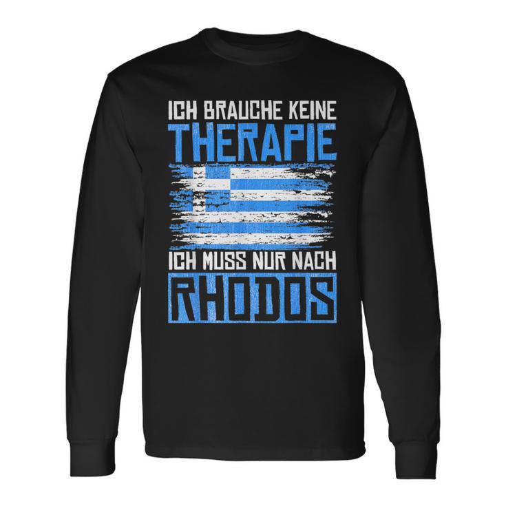 Ich Brauche Keine Therapie Ich Muss Nur Nach Rhodos Langarmshirts Geschenkideen