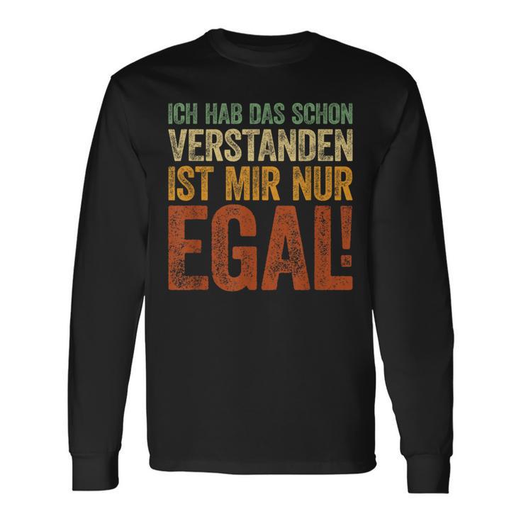 Ich Hab Das Schonerstanden Ist Mir Nur Egal Langarmshirts Geschenkideen