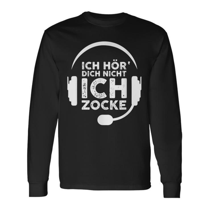 Ich Hördich Nicht Ich Zocke Gamer Joke Slogan Nerd Langarmshirts Geschenkideen