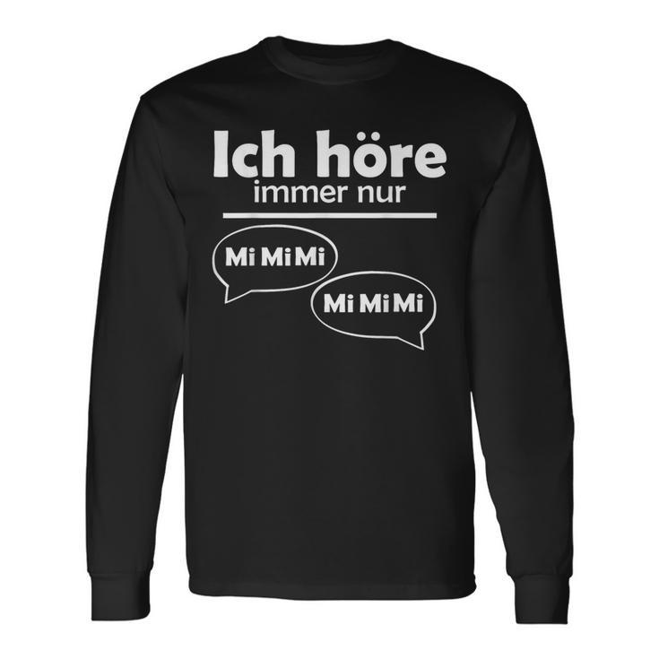 Ich Hörre Immer Nur Mi Langarmshirts Geschenkideen