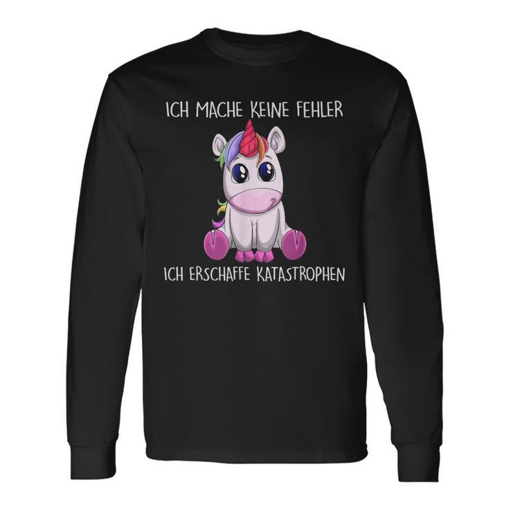 Ich Mache Keine Fehler Ich Erschaffe Katastrophen Einhorn Langarmshirts Geschenkideen