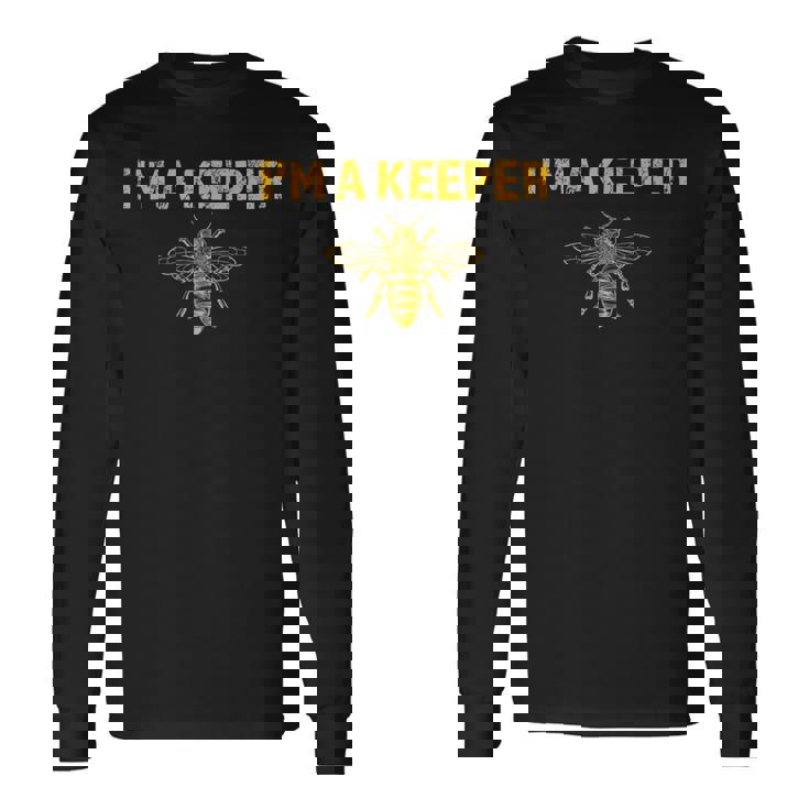 I'm A Bee Keeper Honey Bee Apiarist Beekeeping Long Sleeve T-Shirt Gifts ideas