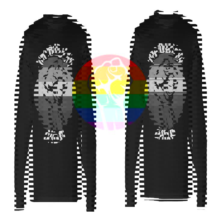 I'm Proud Of My Gay Dad Gay Papa Queer Daddy Pride Long Sleeve T-Shirt