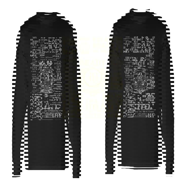 It's A Brady Thing Brady Name Long Sleeve T-Shirt