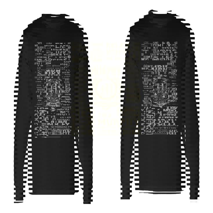 It's A Murphy Thing Murphy Name Long Sleeve T-Shirt