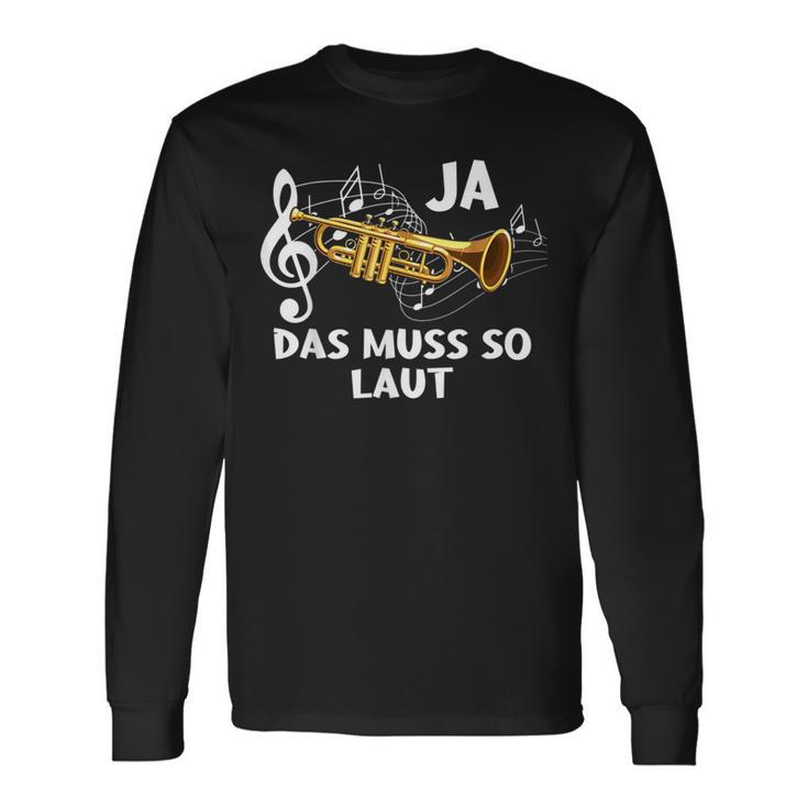 Ja Das Muss So Laut Trumpete Music Langarmshirts Geschenkideen