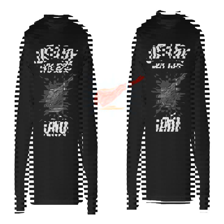 Just A Boy Who Loves Jamon Jamon Camiseta de manga larga Ideas de regalos