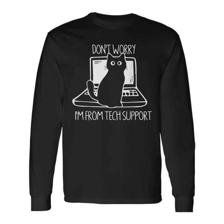 Katze Mach Dir Keine Sorgen Ich Kommeom Technischen Support Langarmshirts Geschenkideen