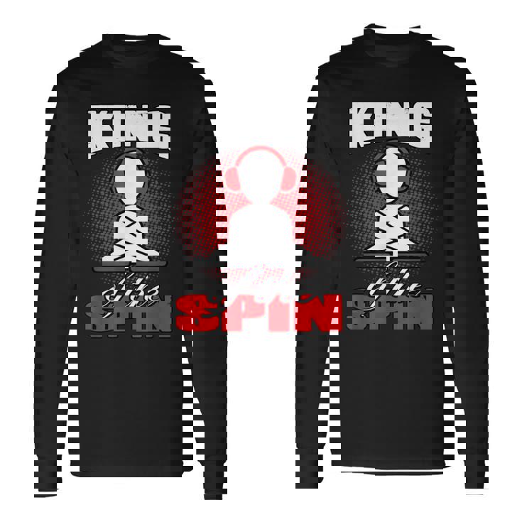 King Of The Spin Edm Dj Music Lover Camiseta de manga larga