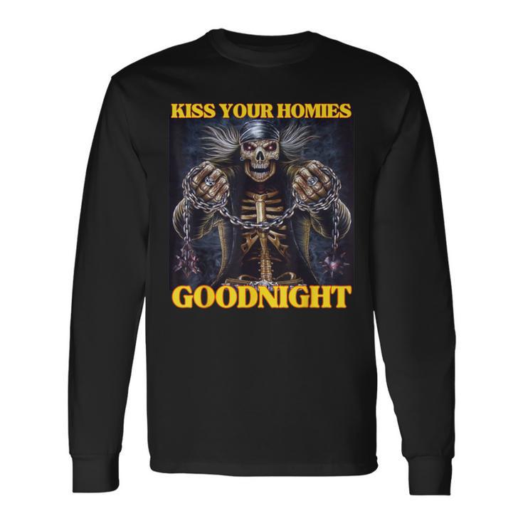 Kiss Your Homies Goodnight Cringe Hard Skeleton Meme Langarmshirts Geschenkideen