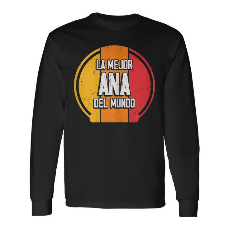 La Mejor Ana Del Mundo Divertido Nombre Ana Camiseta de manga larga