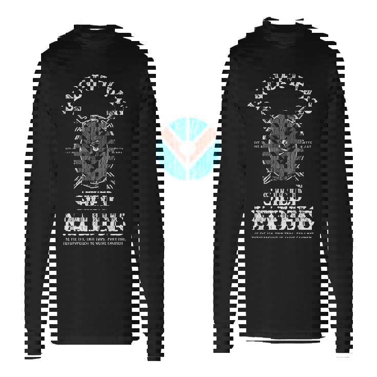Lagertha's Shield Maidens Viking Shieldmaiden Long Sleeve T-Shirt