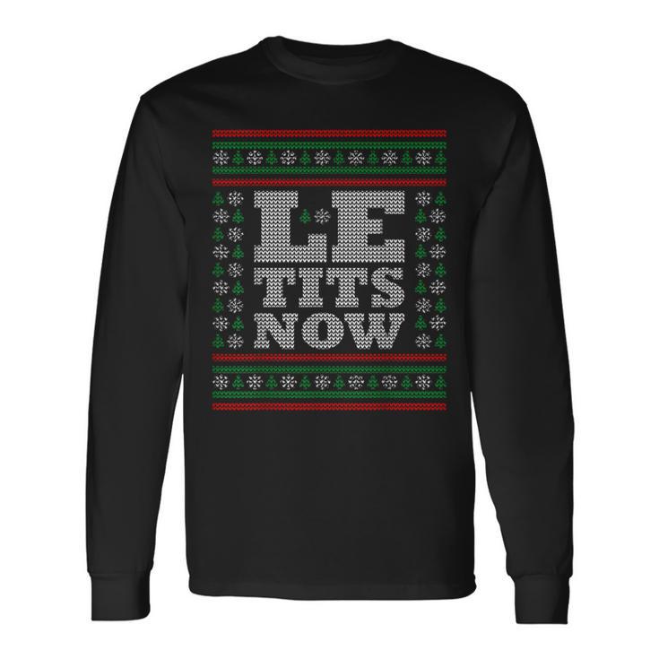 Le Tits Now Ugly Jumper Christmas Lass Es Snow Christmas Langarmshirts Geschenkideen