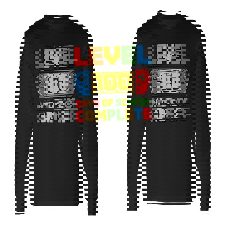 Level 100 Days Of School Complete Happy 100Th Day Of School Long Sleeve T-Shirt