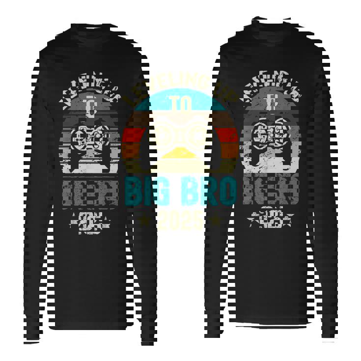 Leveling Up To Big Brother 2025 Gamer Vintage Big Bro Long Sleeve T-Shirt Gifts ideas Leveling Up To Big Brother 2025 Gamer Vintage Big Bro Long Sleeve T-Shirt Gifts ideas