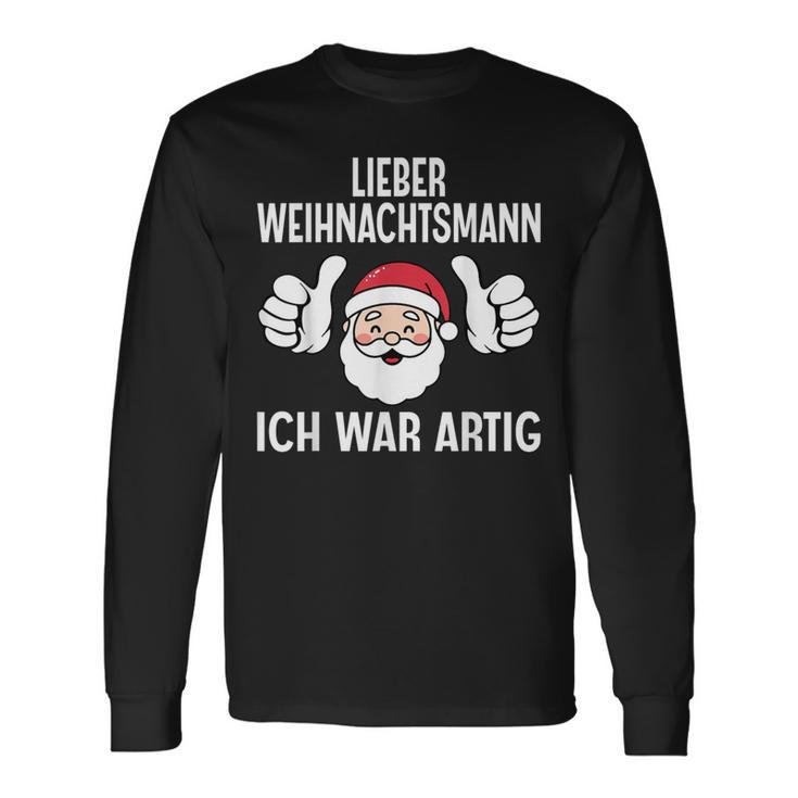 Lieber Weihnachtsmann Ich War Artig Christmas Langarmshirts Geschenkideen