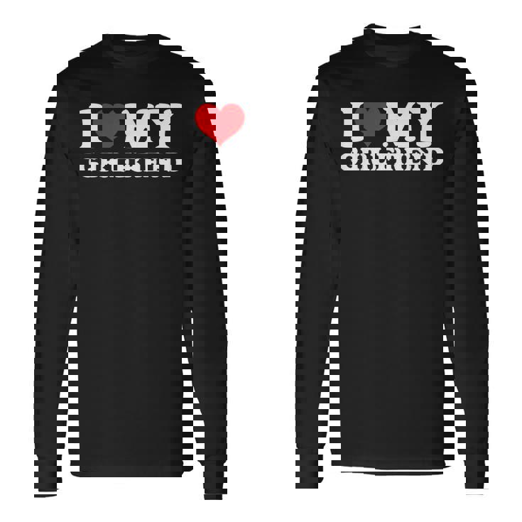 I Love My Hot Girlfriend I Heart My Hot Girlfriend Gf Bf Long Sleeve T-Shirt Gifts ideas