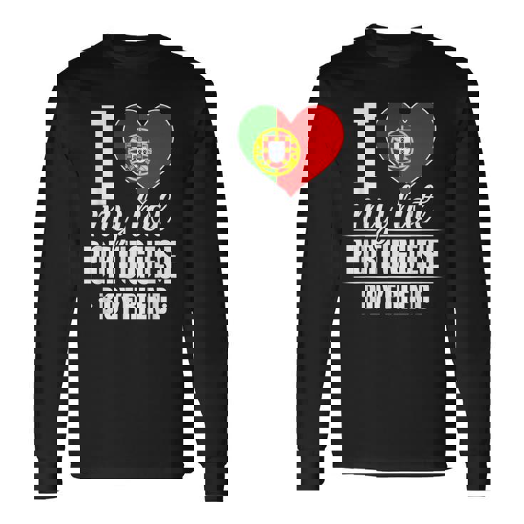I Love My Hot Portuguese Boyfriend Portugal Camiseta de manga larga