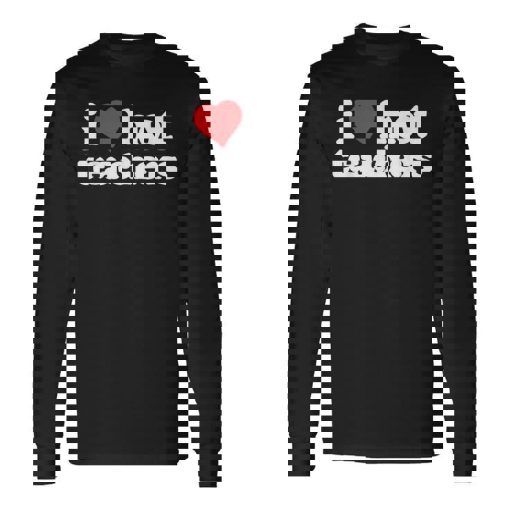 I Love Hot Teachers 80s Vintage Minimalist Heart Long Sleeve T-Shirt