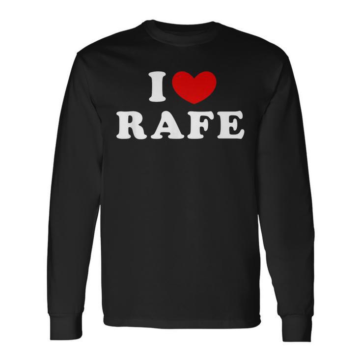 I Love Rafe I Love Rafe Langarmshirts Geschenkideen